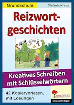 Reizwortgeschichten in der Grundschule