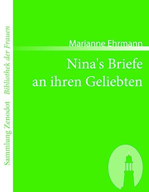 Nina's Briefe an Ihren Geliebten