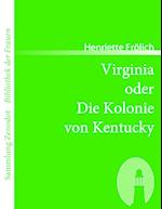 Virginia oder Die Kolonie von Kentucky