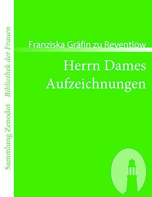 Herrn Dames Aufzeichnungen