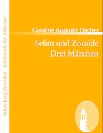 Selim Und Zora de /Drei M Rchen