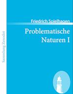 Problematische Naturen I