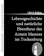 Lebensgeschichte Und Nat Rliche Ebentheur Des Armen Mannes Im Tockenburg