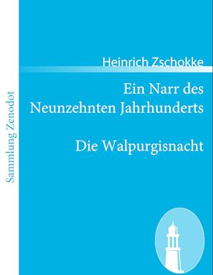 Ein Narr Des Neunzehnten Jahrhunderts / Die Walpurgisnacht