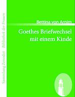 Goethes Briefwechsel mit einem Kinde