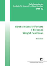 Stress Intensity Factors - T-Stresses - Weight Functions