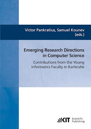 Emerging research directions in computer science : contributions from the young informatics faculty in Karlsruhe