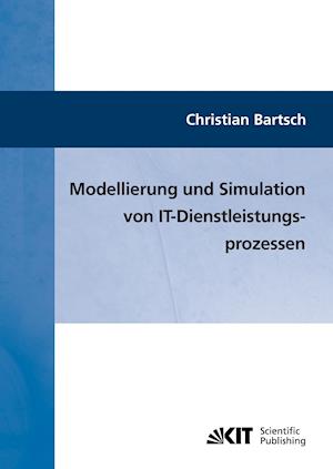 Modellierung und Simulation von IT-Dienstleistungsprozessen