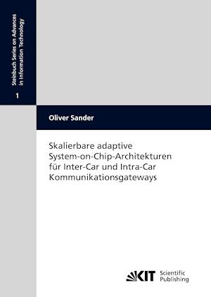 Skalierbare adaptive System-on-Chip-Architekturen für Inter-Car und Intra-Car Kommunikationsgateways