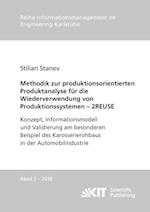 Methodik zur produktionsorientierten Produktanalyse für die Wiederverwendung von Produktionssystemen - 2REUSE : Konzept, Informationsmodell und Validierung am besonderen Beispiel des Karosserierohbaus in der Automobilindustrie