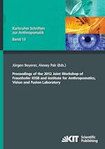 Proceedings of the 2012 Joint Workshop of Fraunhofer IOSB and Institute for Anthropomatics, Vision and Fusion Laboratory