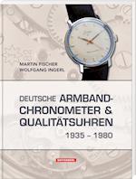 Deutsche Armbandchronometer und Qualitätsuhren 1935 - 1980