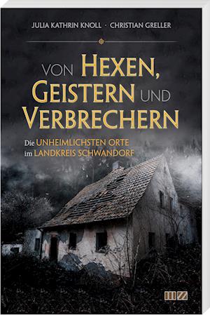 Von Hexen, Geistern und Verbrechern