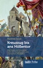 Kreuzzug bis ans Höllentor