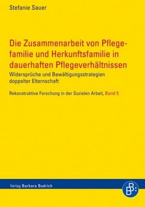 Die Zusammenarbeit von Pflegefamilie und Herkunftsfamilie in dauerhaften Pflegeverhältnissen