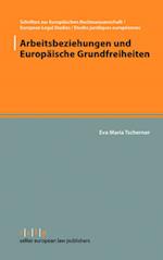 Arbeitsbeziehungen und Europäische Grundfreiheiten