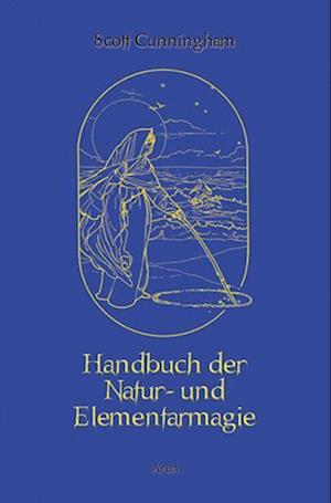 Handbuch der Natur- und Elementarmagie