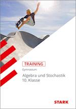 Training Mathematik Mittelstufe / Algebra und Stochastik 10. Klasse