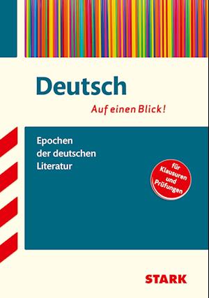 Deutsch - auf einen Blick!  Epochen der deutschen Literatur