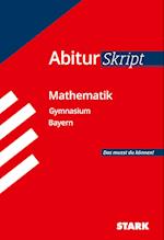 Abitur-Training Mathematik. Abiturskript Mathematik. Gymnasium Bayern