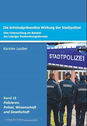 Kriminalpräventive Wirksamkeit der Stadtpolizei