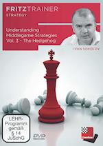 Understanding Middlegame Strategies Vol. 3: The Hedgehog