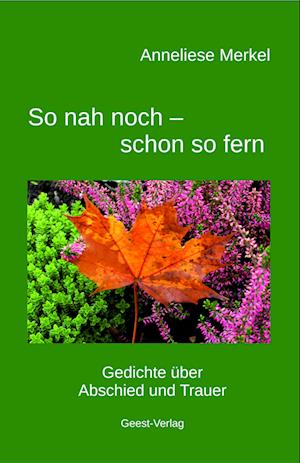 So nah noch - schon so fern