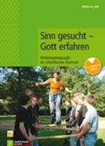 Sinn gesucht - Gott erfahren