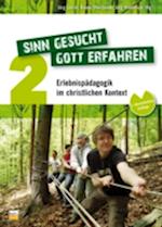 Sinn gesucht - Gott erfahren 2