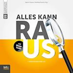 Alles kann raus!