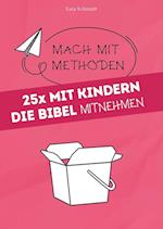 25x mit Kindern die Bibel mitnehmen