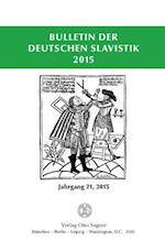 Bulletin Der Deutschen Slavistik 2015. Jahrgang 21, 2015