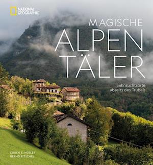 Magische Alpentäler