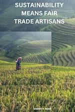 Sustainability means fair trade artisans 