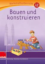 Bauen und Konstruieren - Werkstatt