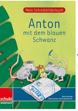 Mein Schreibbilderbuch Anton - Grundschrift