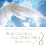 Schutzengel begleiten dich - Meditationen