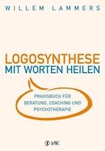 Logosynthese - Mit Worten heilen