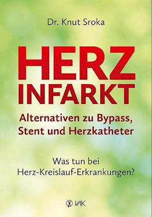 Herzinfarkt - Alternativen zu Bypass, Stent und Herzkatheter