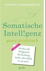 Somatische Intelligenz ganz praktisch