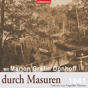 Mit Marion Gräfin Dönhoff durch Masuren