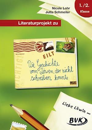 Literaturprojekt zu Die Geschichte vom Löwen, der nicht schreiben konnte