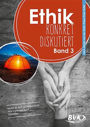 Ethik: konkret diskutiert Band 3