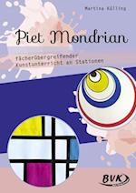 Piet Mondrian - fächerübergreifender Kunstunterricht an Stationen