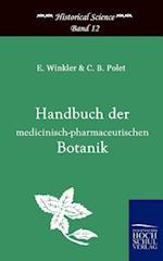Handbuch der medicinisch-pharmazeutischen Botanik