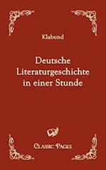 Deutsche Literaturgeschichte in einer Stunde