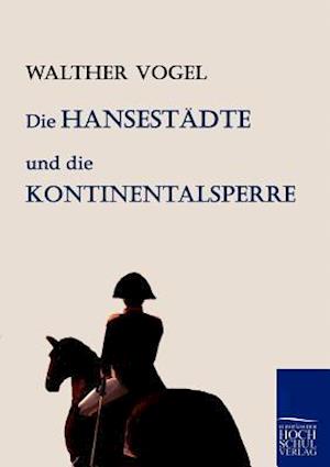 Die Hansestädte und die Kontinentalsperre