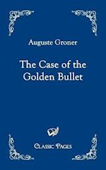 The Case of the Golden Bullet