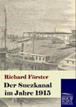 Der Suezkanal im Jahre 1915