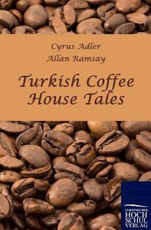 Turkish Coffee House Tales